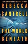 The World Beneath by Rebecca Cantrell