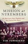 Mission at Nuremberg by Tim  Townsend
