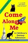 Come Along With Me by Linda Lee Schell