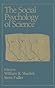 The Social Psychology of Science by William R. Shadish