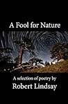 A Fool for Nature