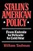 Stalin's American Policy: F...