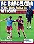 FC Barcelona - A Tactical Analysis by Terzis Athanasios FC Barcelona - A Tactical Analysis by Terzis Athanasios