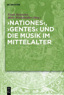 'nationes', 'gentes' Und Die Musik Im Mittelalter