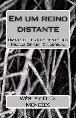 Em um reino distante: Uma Releitura de Cinderela