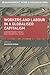 Workers and Labour in a Globalised Capitalism: Contemporary Themes and Theoretical Issues (Management, Work and Organisations, 2)
