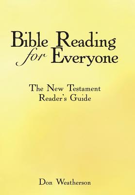 Bible Reading for Everyone: The New Testament Reader's Guide