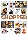 The Chopped Cookbook by Food Network Kitchen