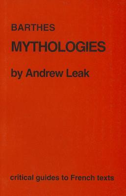 Barthes: Mythologies (Critical Guides to French Texts)
