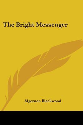 The Bright Messenger (Paperback)