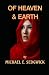Of Heaven & Earth by Michael E. Sedgwick