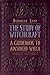 The Study of Witchcraft: A Guidebook to Advanced Wicca