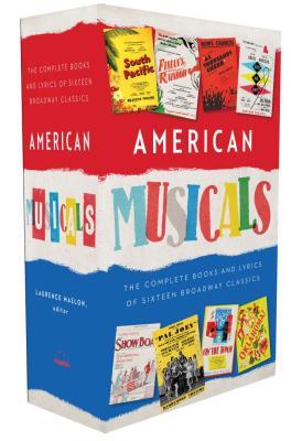 American Musicals: The Complete Books and Lyrics of 16 Broadway Classics, 1927-1969: