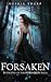 Forsaken (The Forsaken Saga, #1)