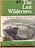 The Last Wilderness: The saga of America's mountain men
