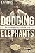 Dodging Elephants: The Autobiography of J. Fred Bucy