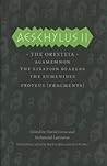 Aeschylus II: The...