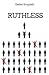 Ruthless by Esther Krogdahl