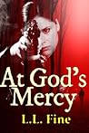 At God's Mercy by L.L. Fine