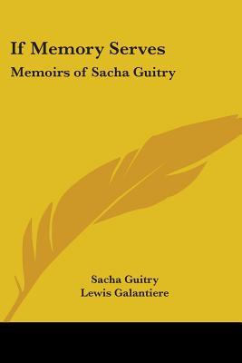 If Memory Serves: Memoirs of Sacha Guitry (Paperback)