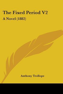 The Fixed Period V2: A Novel