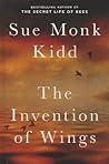 The Invention Of Wings by Sue Monk Kidd The Invention Of Wings by Sue Monk Kidd