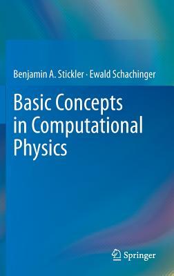 Basic Concepts in Computational Physics (Hardcover)