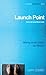 Launch Point by Gary Comer