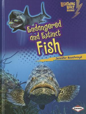 Endangered and Extinct Fish (Lightning Bolt Books)