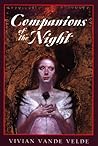 Companions of the Night by Vivian Vande Velde