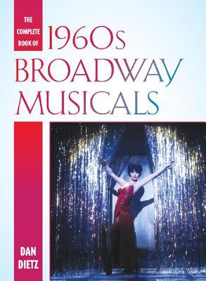 The Complete Book of 1960s Broadway Musicals (Hardcover)