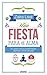 Una fiesta para el alma: Gu...