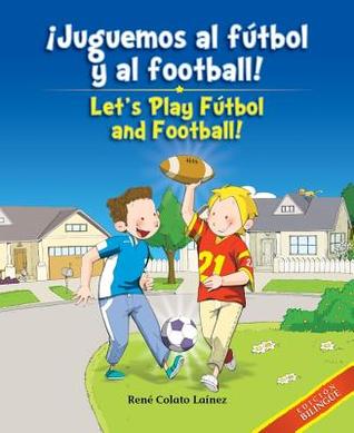 ¡Juguemos al Fútbol y al Football! / Let's Play Fútbol and Football! (Hardcover)