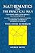 Mathematics for the Practical Man: Explaining Simply and Quickly All the Elements of Algebra, Geometry, Trigonometry, Logarithms, Coordinate Geometry, Calculus with Answers to Problems