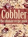 Cobbler: The Ultimate Recipe Guide