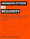 Advanced Python for Biologists