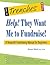 Help! They Want Me to Fundraise!: A Nonprofit Fundraising Manual for Beginners