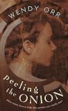 Peeling the Onion by Wendy Orr