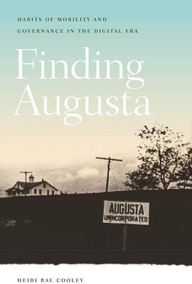 Finding Augusta: Habits of Mobility and Governance in the Digital Era (Interfaces: Studies in Visual Culture)