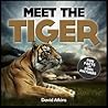 Meet The Tiger by David Atkins