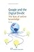 Google and the Digital Divide: The Bias of Online Knowledge (Chandos Information Professional Series)