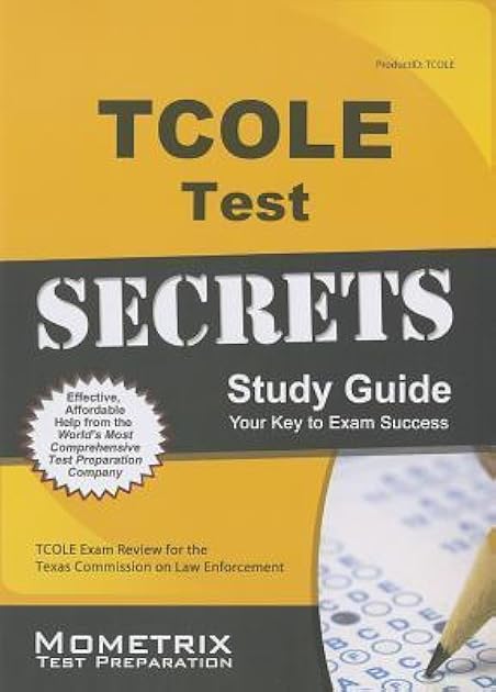 TCOLE Test Secrets Study Guide: TCOLE Exam Review for the Texas Commission on Law Enforcement (Mometrix Secrets Study Guides)