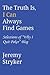 The truth Is, I Can Always Find Games by Jeremy Stryker