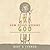 How Jesus Became God: From Good Teacher to Divine Savior