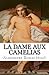 La Dame aux Camelias: The L...