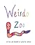 Weirdo Zoo: Weirdo Zoo