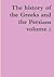 The history of the Greeks and the Persians volume 2