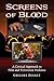 Screens of Blood: A Critical Approach to Film and Television Violence