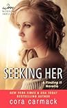 Seeking Her by Cora Carmack