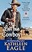 The Last True Cowboy: A Classic Western Romance of Passion and Untamed Love in Wyoming